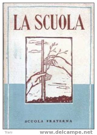 LA SCUOLA - LIbro Del 1947 - Société, Politique, économie