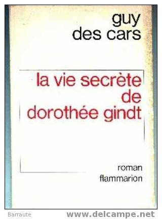 LA VIE SECRETE DE DOROTHE GINDT Par Guy DES CARS De 1974 - Aventure