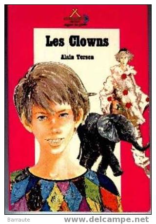 LES CLOWNS De Alain TERSEN De 1971  9 -15 Ans - Adventure