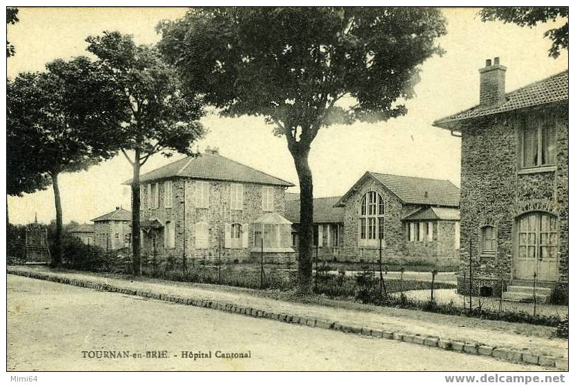 77 .  TOURNAN . HOPITAL CANTONAL . - Tournan En Brie