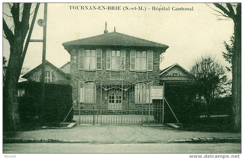 77 .  TOURNAN .  L´HOPITAL CANTONAL - Tournan En Brie