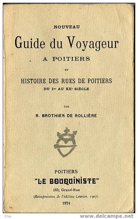 GUIDE DU VOYAGEUR A POITIER -  HISTOIRE DES RUES DU I AU XXe SIECLE  -  1974  -  ENVIRONS 500 PAGES - Poitou-Charentes