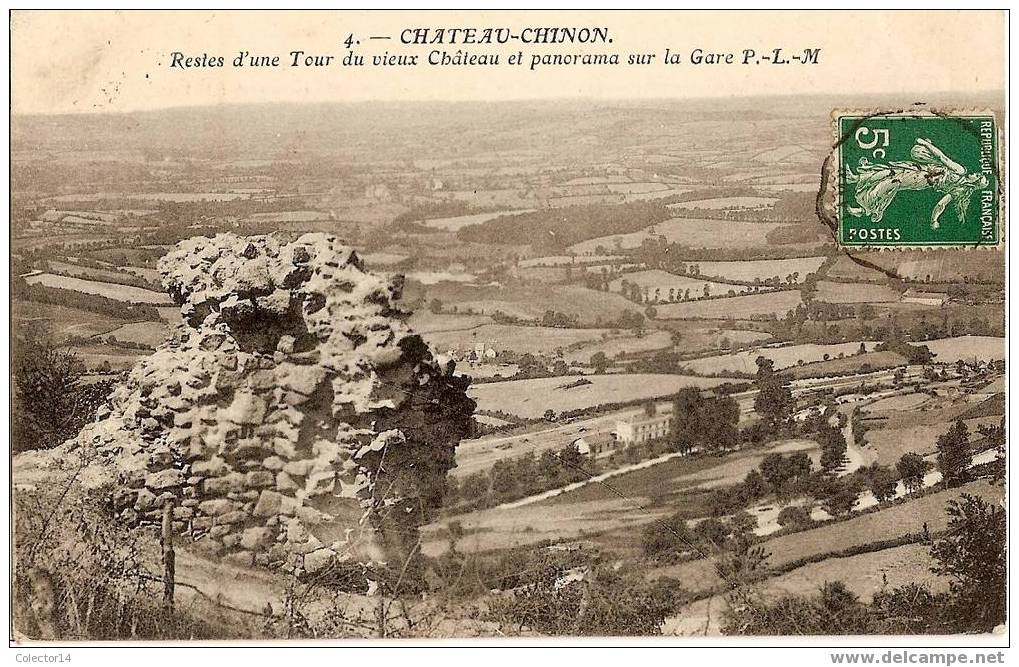 CHATEAU CHINON RESTES D'UNE TOUR DU VIEUX CHATEAU ET PANORAMA SUR LA GARE P.L.M. - Chateau Chinon