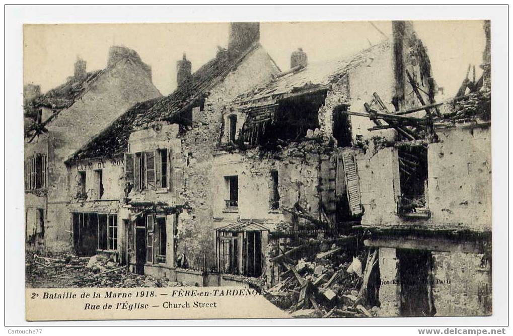 J38 - FERE-en-TARDENOIS - Bataille De La Marne 1918 - Rue De L'EGLISE - Fere En Tardenois