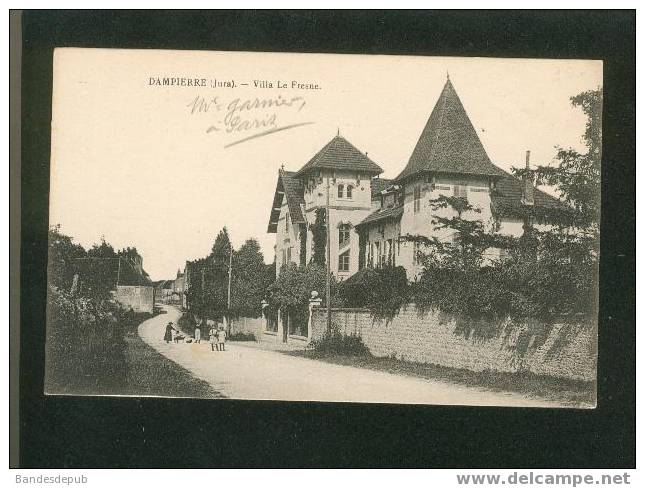 Dampierre ( Jura ) - Villa Le Fresne ( Petite Animation Pas De Mention D'éditeur) - Dampierre