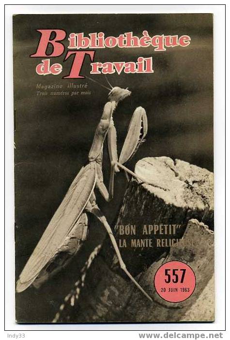 - BON APPETIT LA MANTE RELIGIEUSE . BIBLIOTHEQUE DE TRAVAIL  No 557 , 1963. - Ciencia