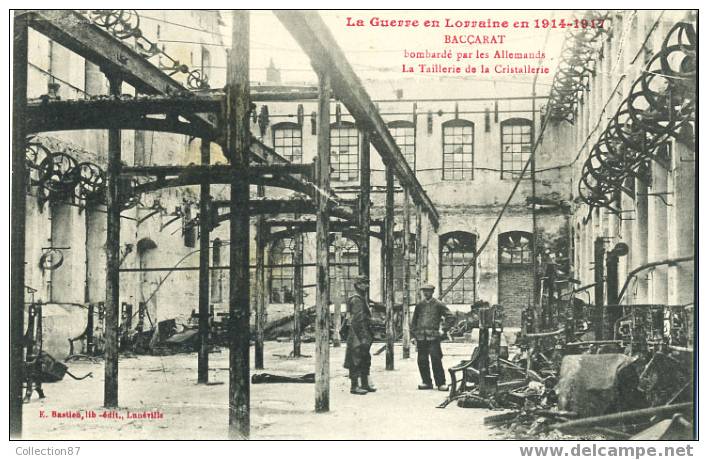 54 - MEURTHE Et MOSELLE - BACCARAT - GUERRE 14*18 -BOMBARDE Par Les ALLEMANDS -TAILLERIE De La CRISTALLERIE - E. BASTIEN - Baccarat