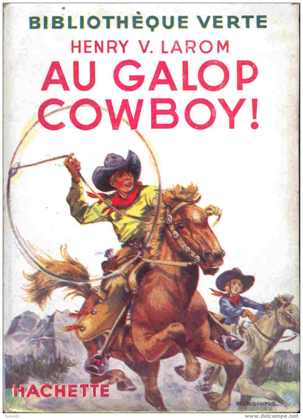 Henry V. Larom - Au Galop Cowboy ! - ( 1953 ) - Bibliothèque Verte