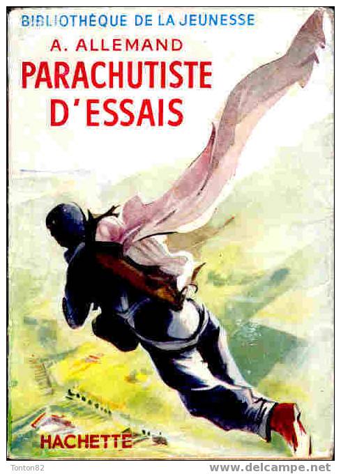 A. Allemand - Parachutiste D´éssai - ( 1957 ) - Bibliotheque De La Jeunesse