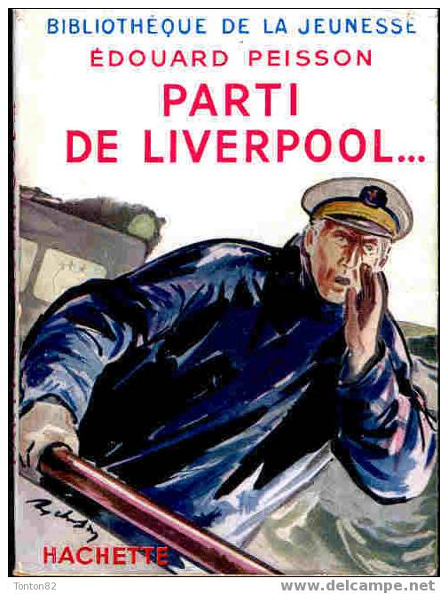 Edouard Peisson - Parti De Liverpool ... - ( 1952 ) - Bibliothèque De La Jeunesse