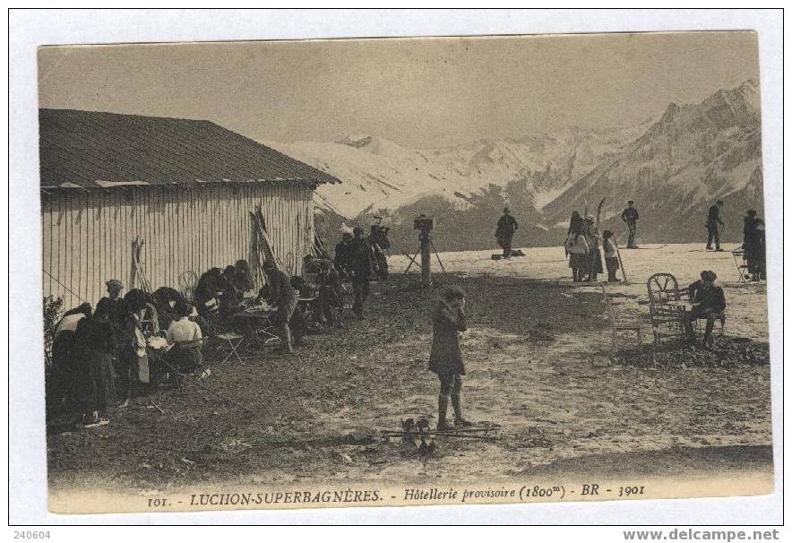 101  -  LUCHON-SUPERBAGNERES  --  Hôtellerie Provisoire ( 1800 M) - Superbagneres