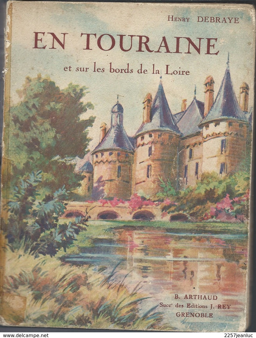 1931 En Touraine Et Sur Les Bords De Loire Par Henry Debraye - Centre - Val De Loire