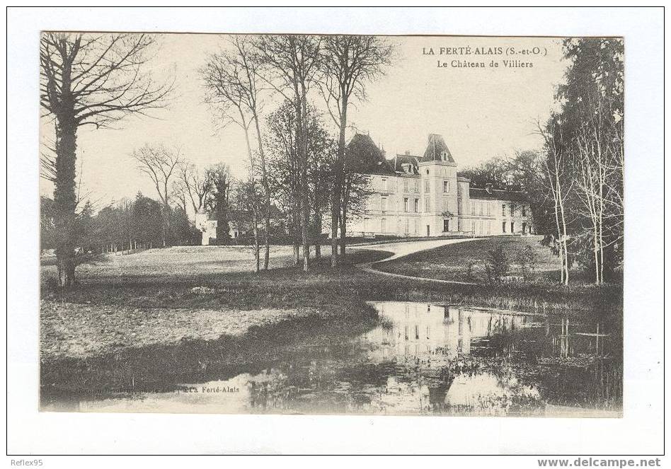 LA FERTE ALAIS - Le Château De Villiers - La Ferte Alais