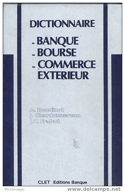 A. Boudinot : Dictionnaire Banque, Bourse, Commerce Extérieur - Rechts