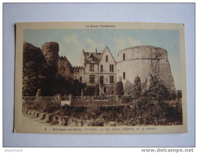 MORTAGNE Sur SEVRE. Le Vieux Chateau Et Le Manoir. - Mortagne Sur Sevre