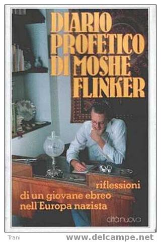 DIARIO PROFETICO DI MOSHE FLINKER - Historia