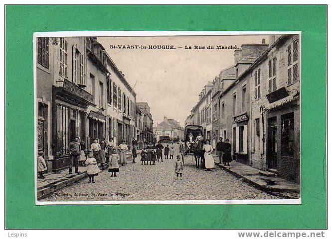 SAINT VAAST LA HOUGUE -- La Rue Du Marché - Saint Vaast La Hougue