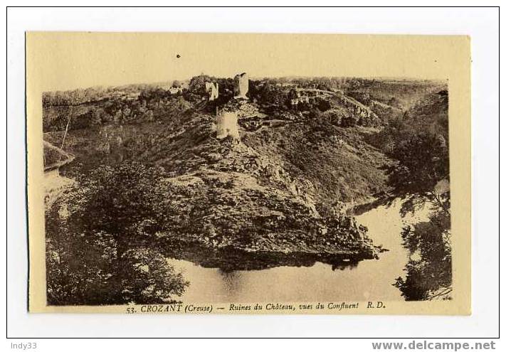 - CROZANT .  RUINES DU CHÂTEAU VUES DU CONFLUENT - Crozant