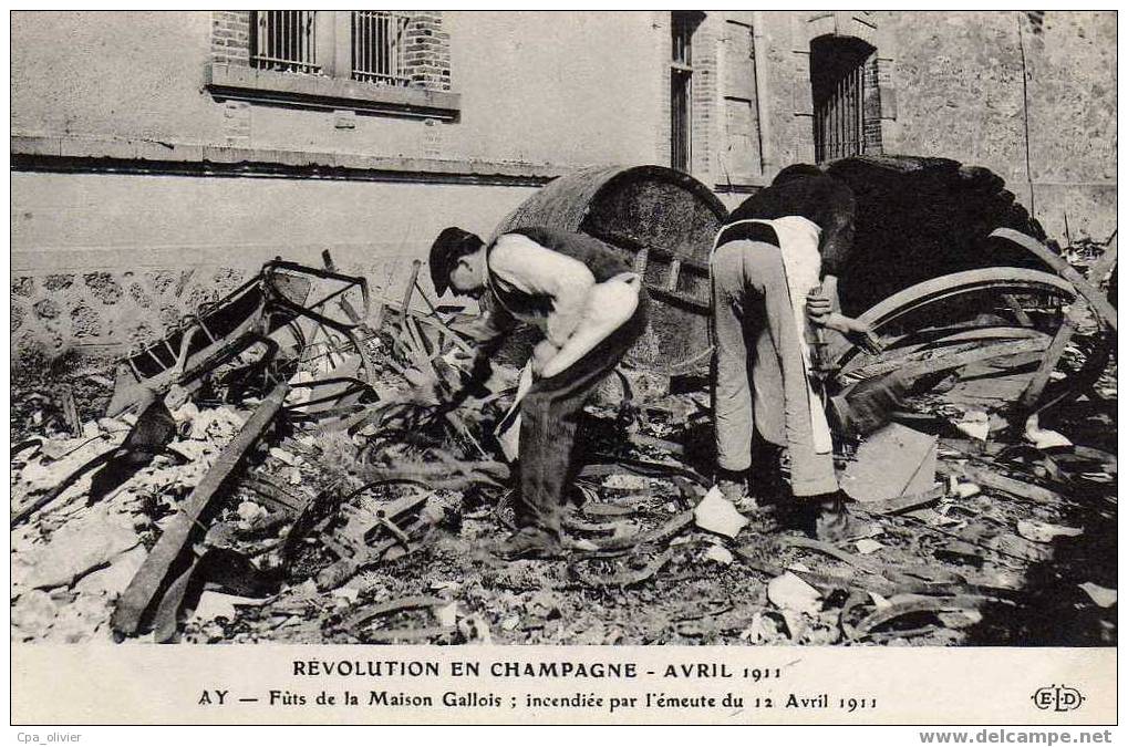 51 AY CHAMPAGNE Manifestations Vignerons, Revolution, 04-1911, Maison Gallois, Futs Incendiés, Trés Beau Plan, Ed ELD - Ay En Champagne