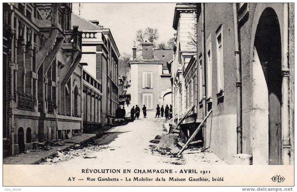 51 AY CHAMPAGNE Manifestations Vignerons, Revolution, 04-1911, Maison Gauthier, Mobilier Brulé Rue Gambetta, Ed ELD - Ay En Champagne