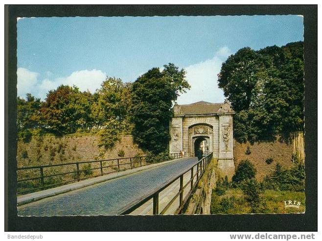 Longwy - Fortifications De Vauban - Porte De France ( Ed. La Cigogne 54 323 27) - Longwy