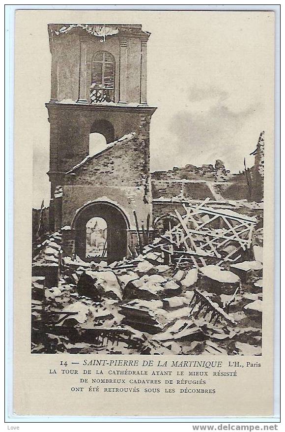 MARTINIQUE: ERUPTION DE LA MONTAGNE PELEE LE 8/5/1902. LA TOUR DE LA CATHEDRALE . NOMBREUX CADAVRES DE REFUGIES. N°4 - Fort De France