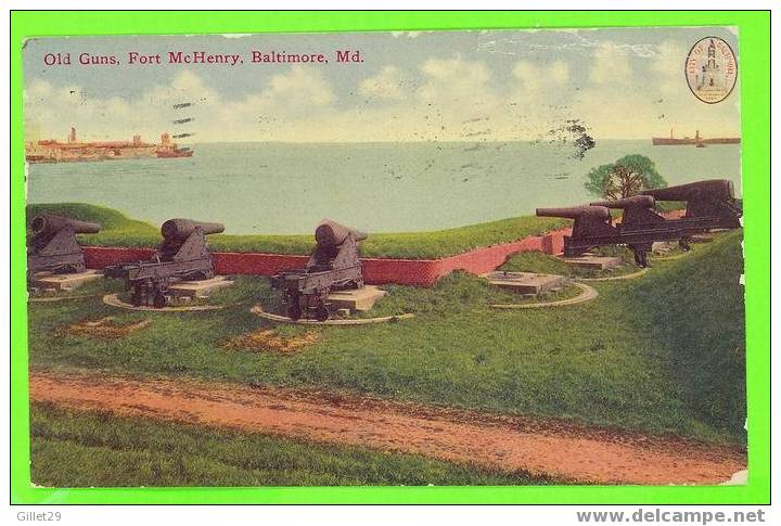 BALTIMORE, MD -  OLD GUNS, FORT McHENRY - CARD TRAVEL IN 1910 - F.M. KIRBY & CO - - Baltimore