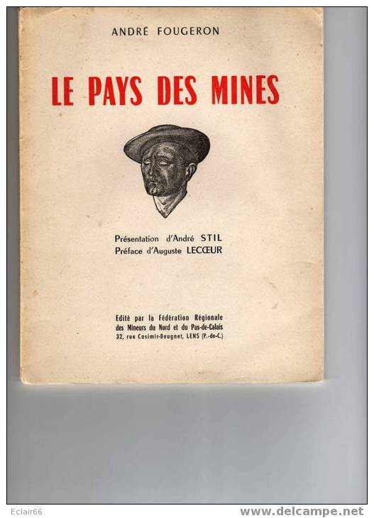 ( LE PAYS DES MINES ) édité En 1953  Par ANDRE FOUGERON Présentation D'André STIL     NORD  PAS-DE(CALAIS  X - Picardie - Nord-Pas-de-Calais