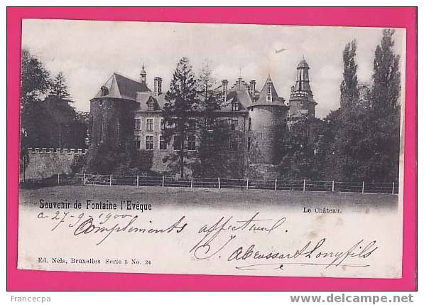 350  BELGIQUE  Souvenir De FONTAINE L'EVEQUE  Le Chateau - Fontaine-l'Eveque