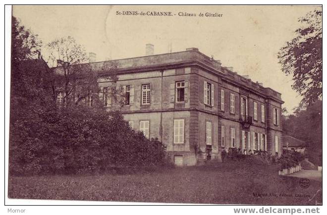 St-DENIS-de-CABANNE Château De Gâtelier - Andrézieux-Bouthéon