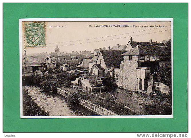 SAINT CYR DU VAUDREUIL --  Vue Générale Prise Du Pont - Le Vaudreuil