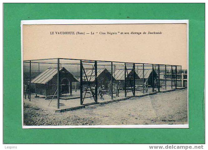 Le VAUDREUIL -- Le " Clos Béguin" Et Son élevage.... - Le Vaudreuil