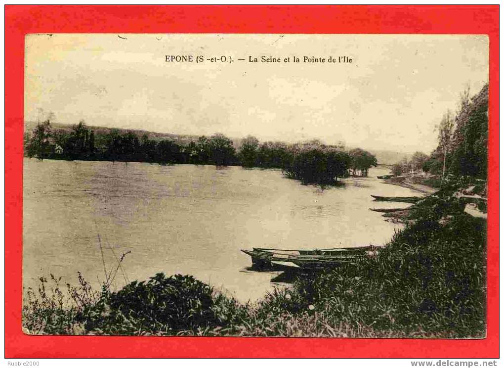 EPONE 1928 LA SEINE ET LA POINTE DE L ILE CARTE EN BON ETAT - Epone