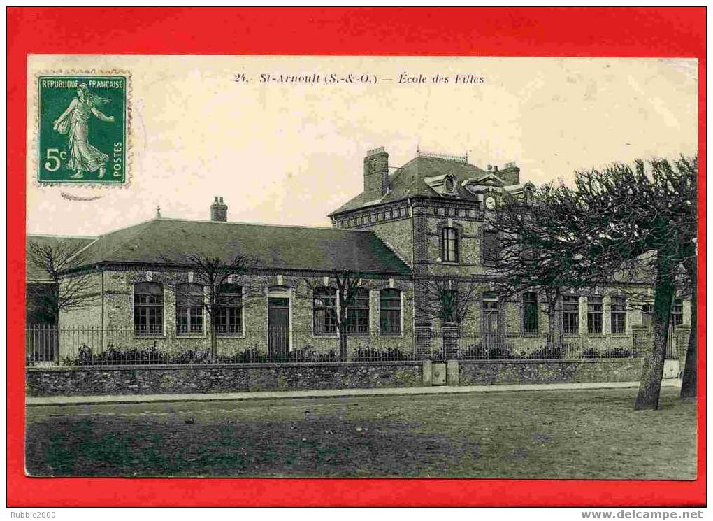 SAINT ARNOULT EN YVELINES 1911 ECOLE DES FILLES CARTE EN TRES BON ETAT - St. Arnoult En Yvelines