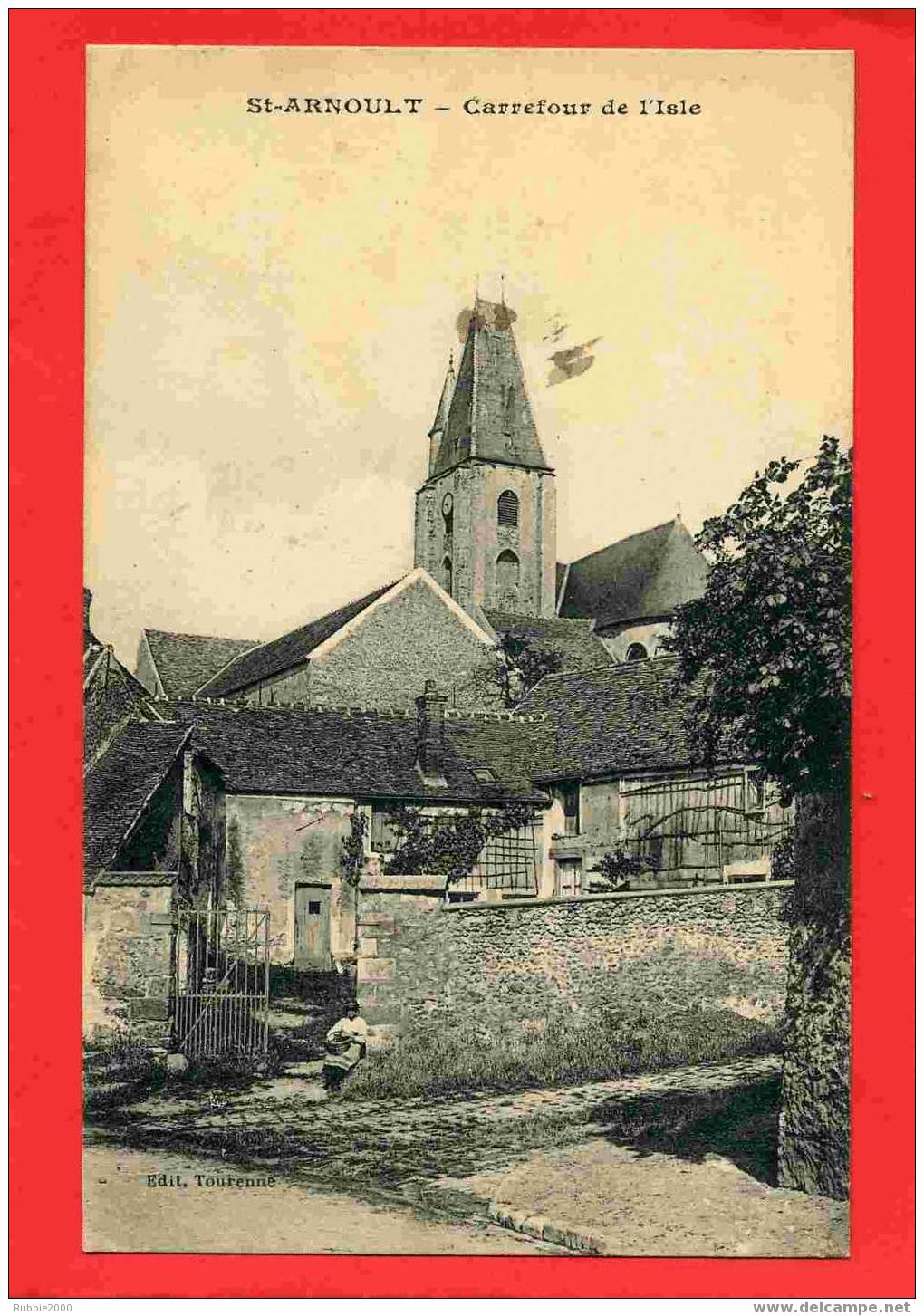 SAINT ARNOULT EN YVELINES CARREFOUR DE L ISLE L EGLISE CARTE EN BON ETAT - St. Arnoult En Yvelines