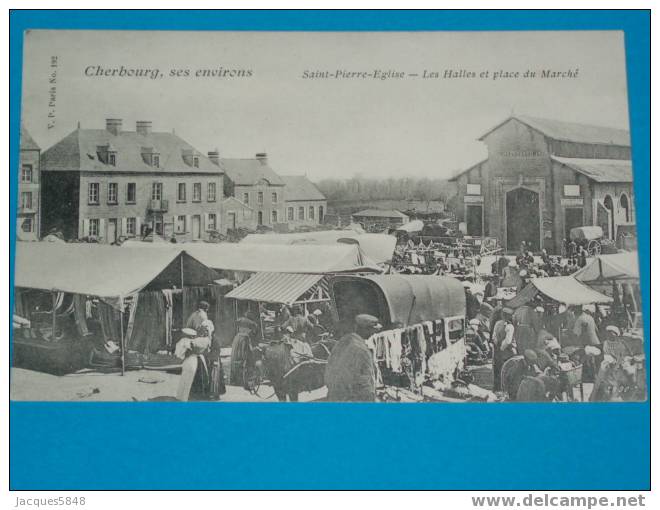 50) SAINT PIERRE L'EGLISE - N° 192 - Les Halles Et Place Du Marché - 1918 - Edit V.P - Tres Belle Carte - Saint Pierre Eglise