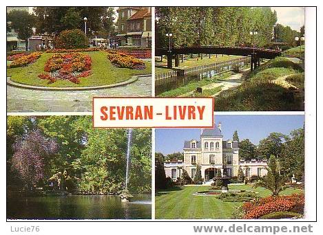 SEVRAN  -  LIVRY -  4 Vues  : Place Gaston Bussière, Passerelle De Freinville, Parc Lefèvre, Château Lefebvre - Sevran