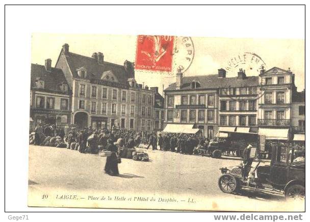 L'aigle - Laigle - Place De La Halle Et L'hotel Du Dauphin - Jour De Marché - L'Aigle