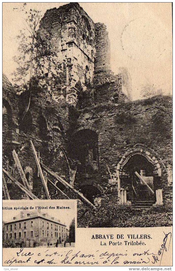 BEL VILLERS ABBAYE Porte Trilobée, Multivue, Ed Hotel Des Ruines, 1903 - Villers-la-Ville