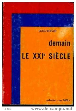 "Demain, Le XXIe Siècle" EMPAIN, L. - Collect. "an 2000" Ed. Art-Vie-Esprit Brxls 1972 - Psychology/Philosophy