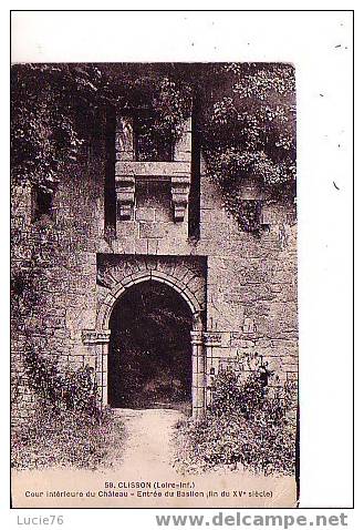 CLISSON -  N° 58  -  Cour Intérieure Du Château  - Entrée Du Bastion - Clisson