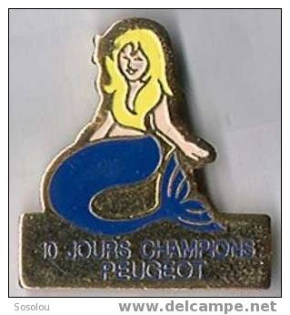 Peugeot .10 Jours Champions. La Sirene - Peugeot