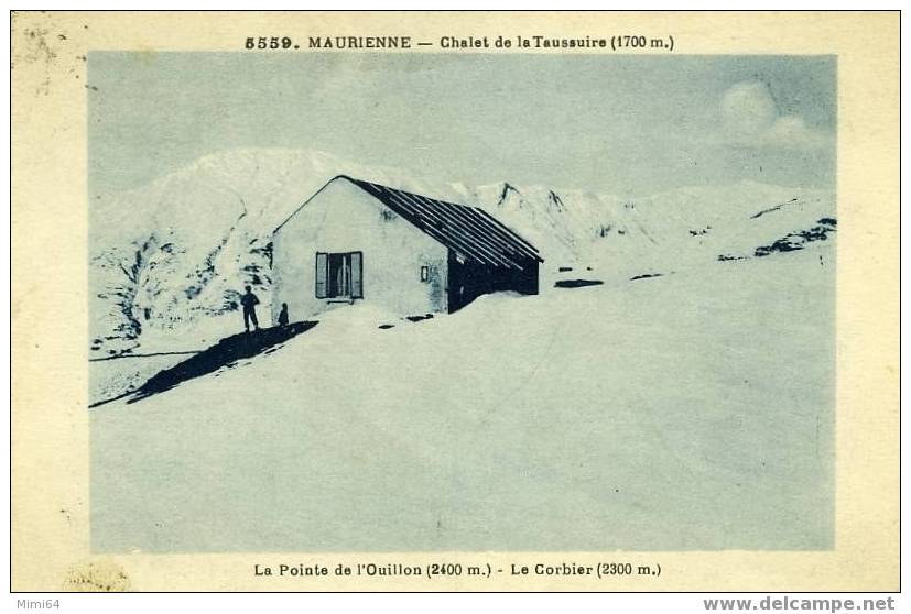 73 . MAURIENNE . CHALET DE LA TAUSSUIRE ( 1700 M ) La Pointe De L4ouillon  ( 2400 M )  LE CORBIER ( 2300 M ) - Albens