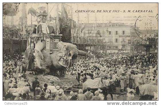 Carnaval De Nice 1913 - Sa Majesté Carnaval ( Char Décoré Tiré Par Des Chevaux Dragon ) - Carnival