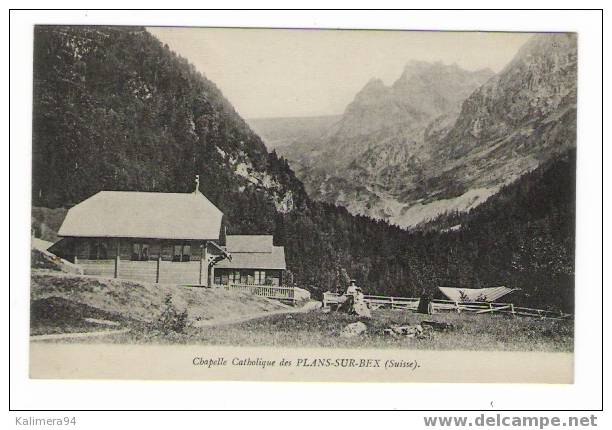 SUISSE / LES  PLANS - SUR - BEX ( Charmant Hameau Du Canton De VAUD ) / CHAPELLE  CATHOLIQUE ( Carte En EXCELLENT état ) - Bex