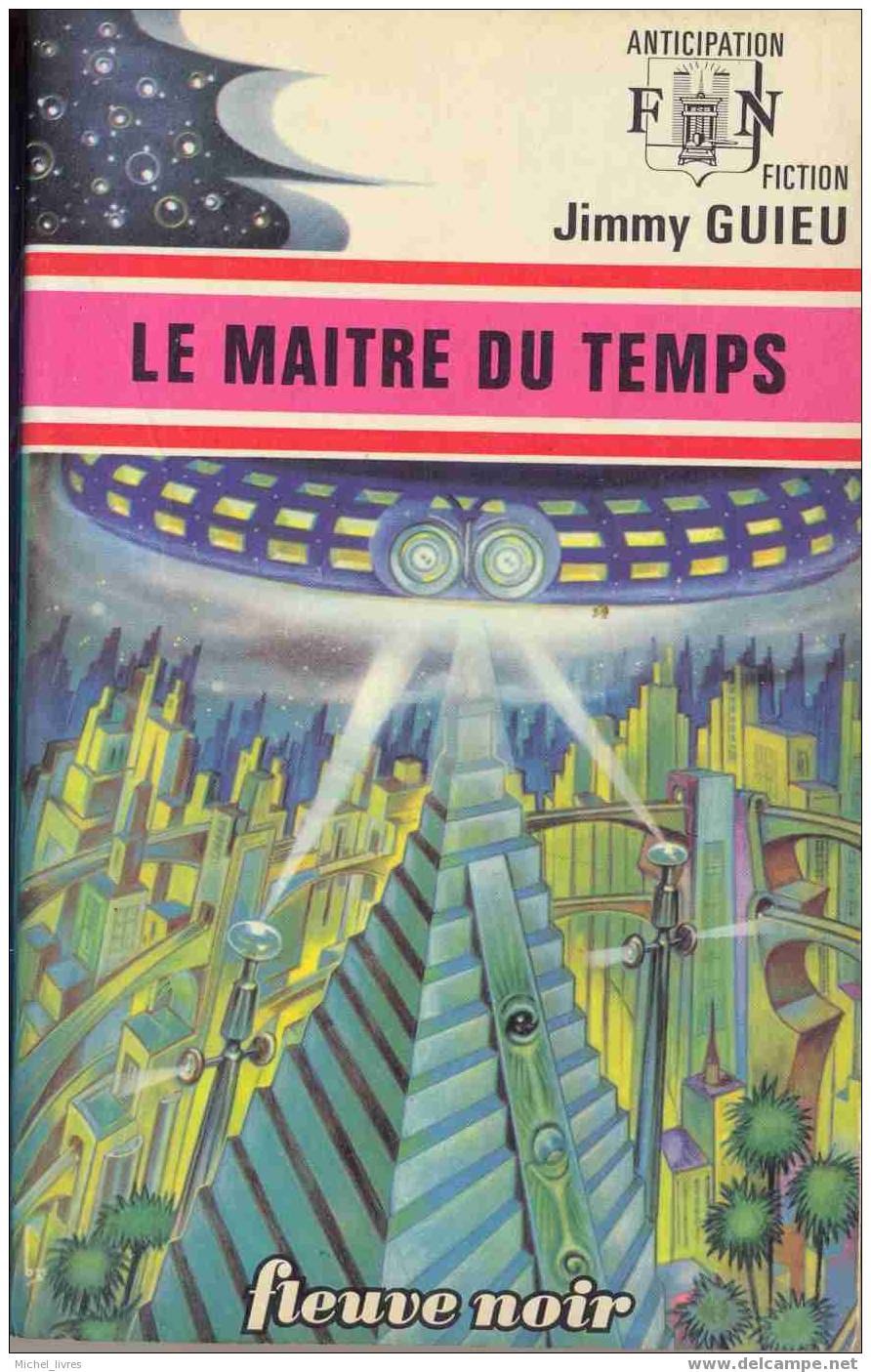 Fleuve Noir Fiction 630 - Jimmy Guieu - Le Maître Du Temps - 1974 - TBE - Fleuve Noir