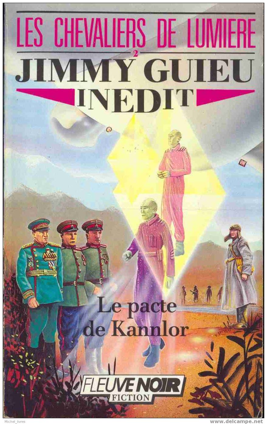 Fleuve Noir Fiction - Jimmy Guieu Inédit - Les Chevaliers De Lumière - Les Chevaliers De Lumiere 2 - Le Pacte De Kannlor - Fleuve Noir