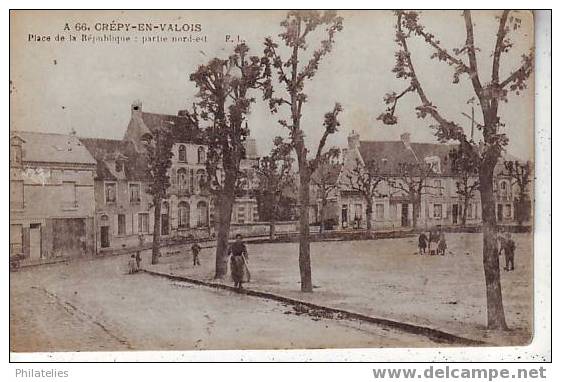 CREPY  PLACE DE LA REPUBLIQUE - Crepy En Valois