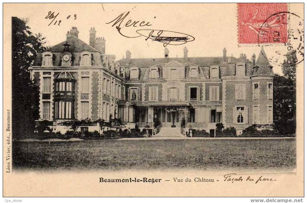 27 BEAUMONT LE ROGER Chateau, Ed Vivier, 1903 - Beaumont-le-Roger