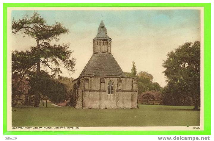 GLASTONBURY ABBEY RUINS, UK  - ABBOT´S KITCHEN - PHOTOCHROM CO LTD - - Autres & Non Classés